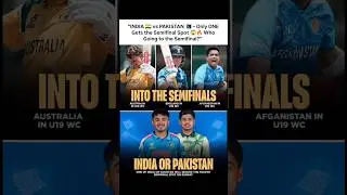 One Spot Left 😱 India 🇮🇳 vs Pakistan 🇵🇰 for U19 WC Semifinal! 🔥 #shorts