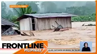 Colombia, isinailalim sa state of national disaster dahil sa pagbaha | Frontline Pilipinas