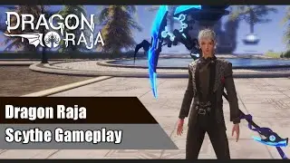 Dragon Raja - Scythe Gameplay New Class