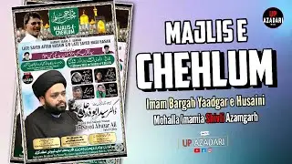 🔴 LIVE ' MAJLIS -E- CHEHLUM ' MAULANA Dr SAYED ABUZAR ALI SB QIBLA 