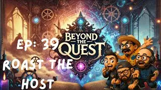 Beyond the Quest Ep. 39 | Listener ROASTS UNLEASHED 🔥 Fans Roast McMedic, EMTaco, Napkins & MoonPie!