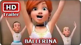 Ballerina 2017 Animated Movie Official Trailer