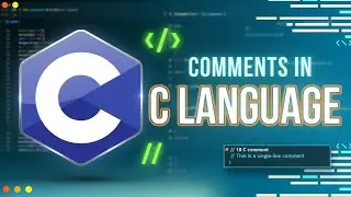Comments in C Programming | Single & Multi-Line Comments