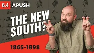 Насколько новым был «новый» Юг? [Обзор APUSH]