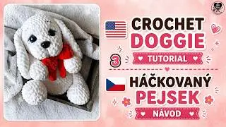 Crochet doggie 🐕Tutorial🎀Part 3/ Háčkovaný pejsek🐕 Návod🎀3. díl