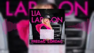 Lia Larsson - FREDAG L&Ouml;RDAG (Official Audio Video)