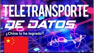 👉 &iquest;CHINA ROMPE LAS LEYES DE LA F&Iacute;SICA? | TELETRANSPORTE CU&Aacute;NTICO REAL|  Comunicaci&oacute;n y creatividad