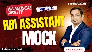 RBI Assistant 2026 | Numerical Ability Mock Test Analysis | SBI Clerk Mock-164 | Super Sunday