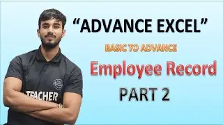 Advance Excel (Employee record) Part 2