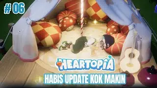 KOK ABIS UPDATE MAKIN ANEH - HEARTOPIA #6