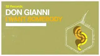 Don Gianni - I Want Somebody