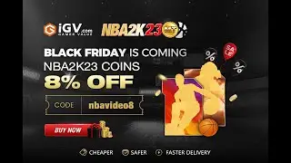 Big Sale for Black Friday! NBA2K23  coins 8% OFF on iGV!
