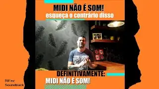 MIDI N&Atilde;O &Eacute; SOM | RIFEZ SOUNDTRACK