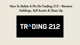 How To Delete A Pie On Trading 212 &ndash; Remove Holdings, Sell Assets & Clean Up