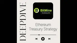 Episode 2: Bitmine's Ethereum Treasury Strategy, The Alchemy of 5%