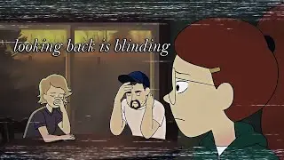 (Infinity Train edit) - looking back is blinding