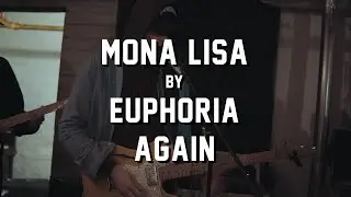 Mona Lisa by Euphoria Again @ Last House