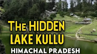 The Untold Story of Serolsar Lake | Budhi Nagin Mystery | Kullu Himachal Vlog