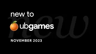 New to ubgames | November 2023