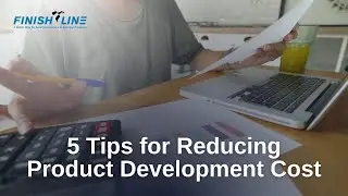 5 Tips for Reducing Product Development Cost