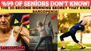 SENİORS? End Muscle Loss! This Morning Ritual Beats Supplements! | Senior Health Tips