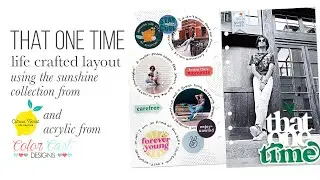 That One Time | Life Crafted Layout with Citrus Twist Kits and Color Cast Designs!
