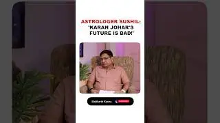 Astrologer Sushil Kumaar Singh on Karan Johar's future!