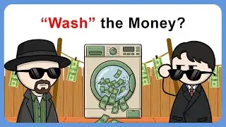 Why Dirty Money needs to be &ldquo;Cleaned&rdquo;? Money Laundering Explained