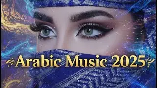 Desert Music Vibe &ndash; 2025 Arabic Pop Energy Boost