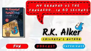60-Second Summary of My Grandad vs The Fangazoo Funny Kids&rsquo; Book by RK Alker. Synopsis Precis (2022)