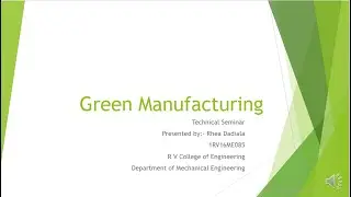 Green Manufacturing - Technical Seminar