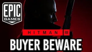 Hitman 3 Epic Games Backlash