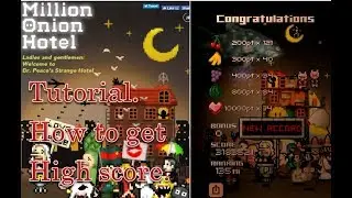 Million Onion Hotel - Tutorial - How to get High score