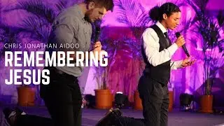 Remembering Jesus - Chris Jonathan Aidoo