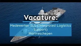 VACATURE: Medewerker ILS Marineschepen