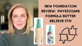 NEW FOUNDATION REVIEW: PHYSICIANS FORMULA BUTTER BELIEVE IT!