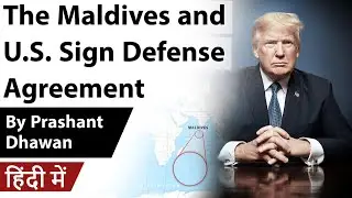 Maldives and U.S. Sign Defense Agreement Current Affairs 2020 #UPSC #IAS