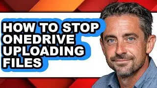 How to Stop Onedrive Uploading Files - Easy Guide