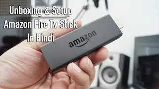 Amazon Fire TV Stick Unboxing & Setup [Hindi-हिंदी]
