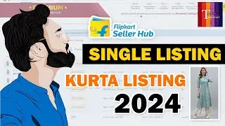 How to listing Flipkart Seller Account | Kurta Single Listing