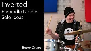 Drum Lesson # 78 - Inverted - Paradiddle Diddle Solo Ideas - Better Drums - Drum Instruction