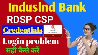 How To Credentials Problem Solve🥺Induslnd Bank CSP ✅