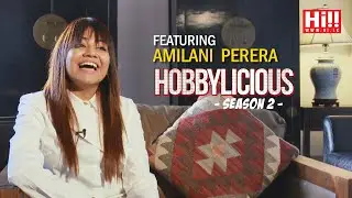 Hobbylicious | Season 02 Episode 09: Amilani