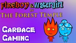 FireBoy & WaterGirl in The Forest Temple - Garbage Gaming