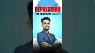 Depression in Freezing Point | Complete Concept with PYQs