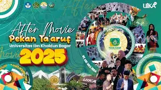 Begin Your Journey | After Movie Pekan Ta’aruf UIKA Bogor 2025