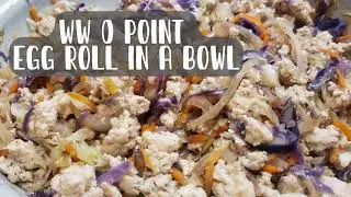 EGG ROLL IN A BOWL | WEIGHT WATCHERS | 0 POINTS