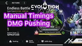 Eternal Evolution - Endless Battle - Forbidden Mist Manual Timings