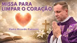 🙏❤️ MISSA PARA LIMPAR O CORAÇÃO ❤️🙏