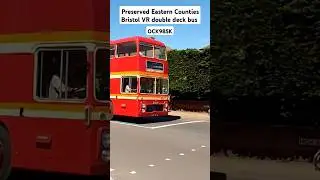 Preserved Eastern Counties Bristol VR double deck bus | OCK985K | Bus Spotting Suffolk #preserved